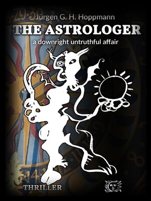 cover image of The Astrologer--a downright untruthful affair